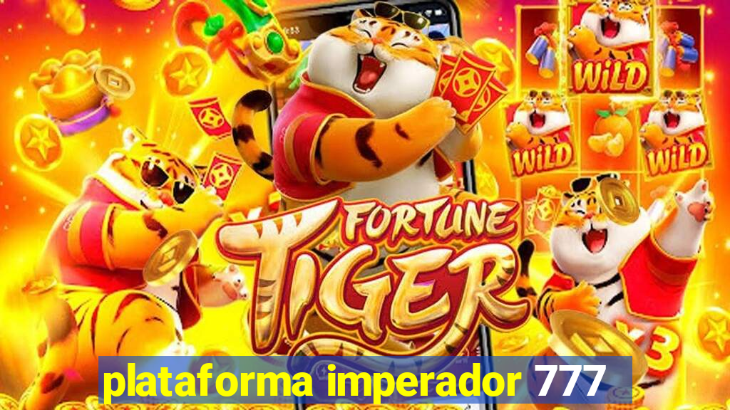 plataforma imperador 777